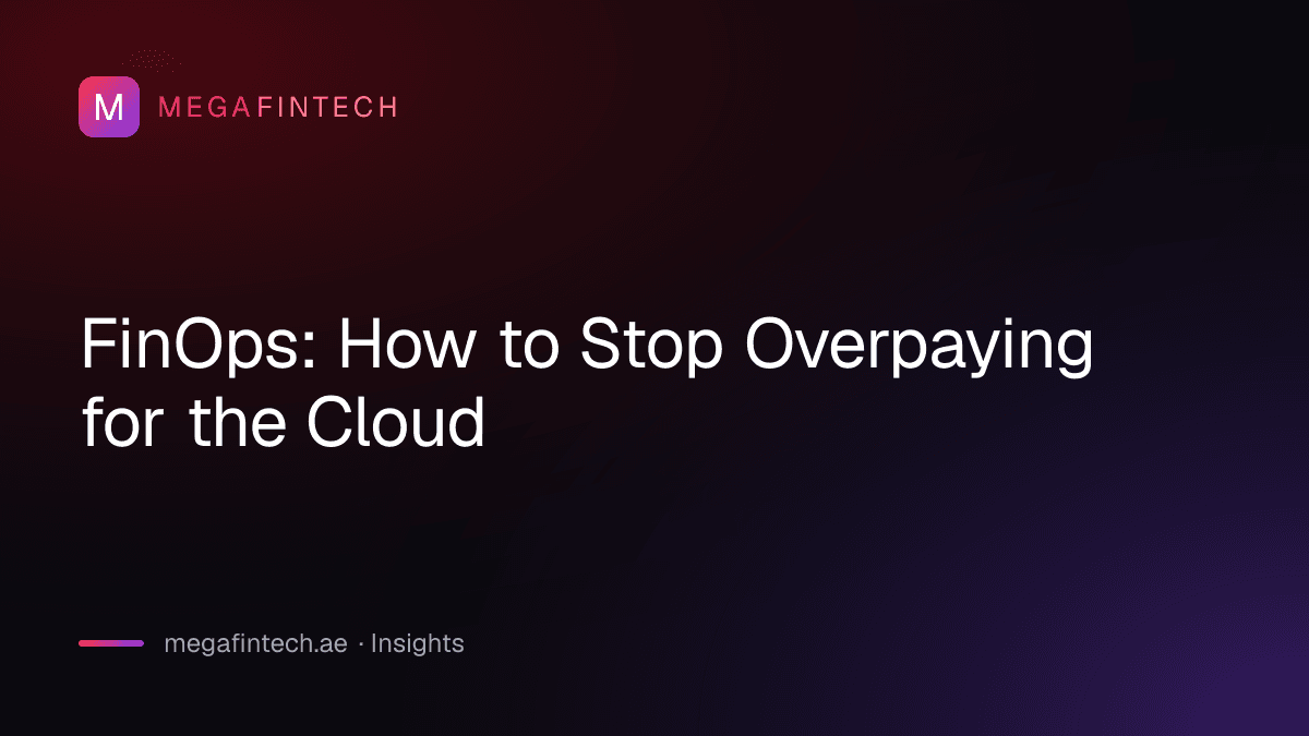 FinOps: How to Stop Overpaying for the Cloud
