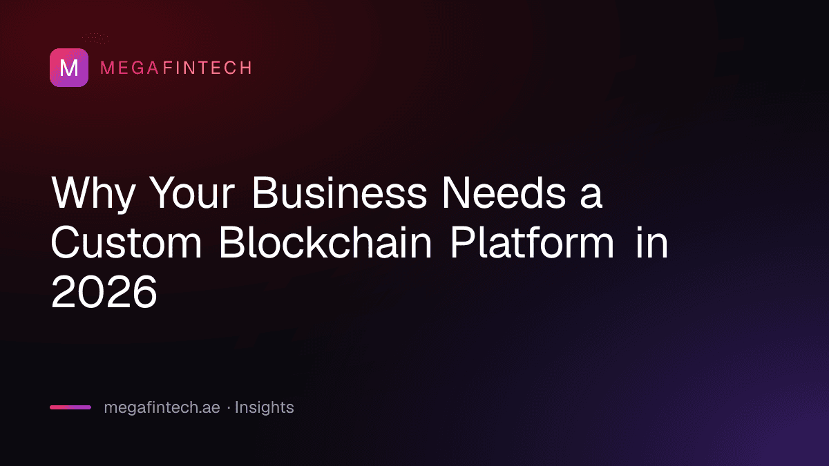 Why Your Business Needs a Custom Blockchain Platform in 2026